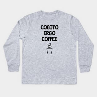 Cogito ergo coffee Kids Long Sleeve T-Shirt